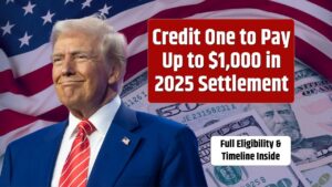 Credit One to Pay Up to $1,000 in 2025 Settlement—Full Eligibility & Timeline Inside