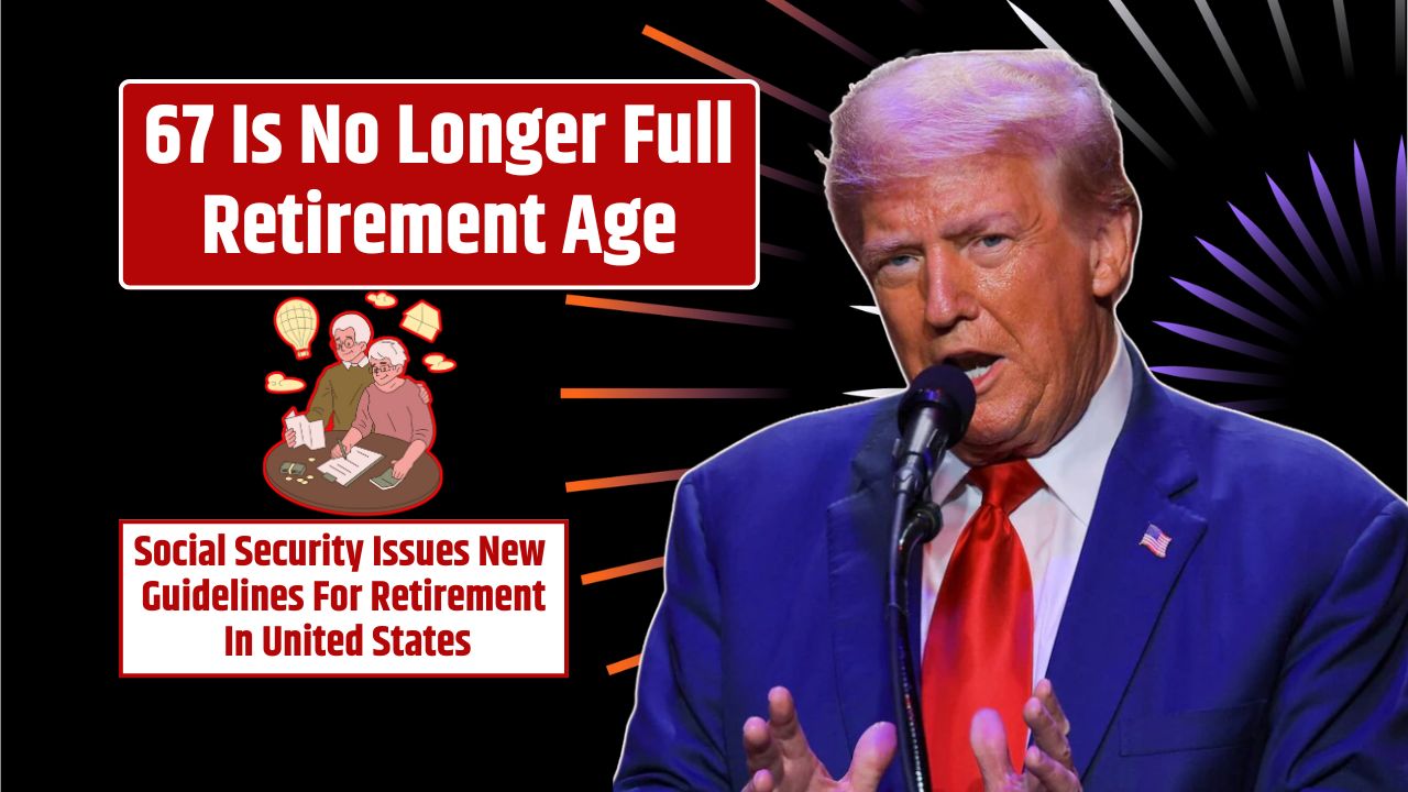 67-Is-No-Longer-Full-Retirement-Age