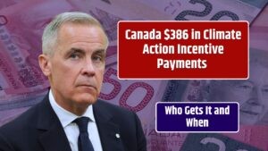 Canada $386 in Climate Action Incentive Payments – Who Gets It and When