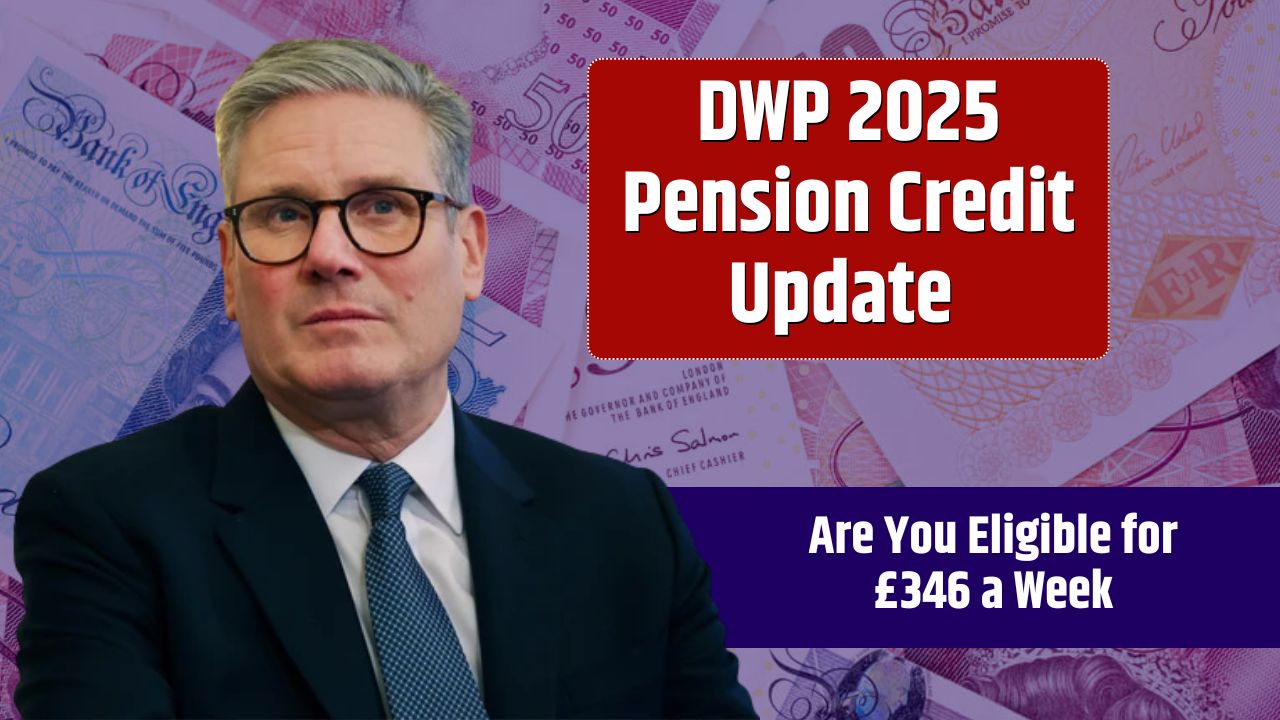 DWP 2025 Pension Credit Update - Are You Eligible for £346 a Week