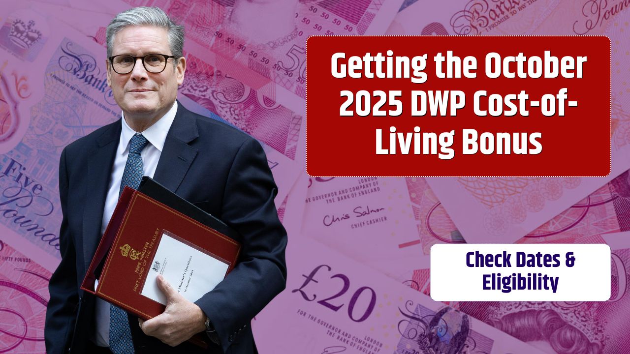 Getting the October 2025 DWP Cost-of-Living Bonus - Check Dates & Eligibility