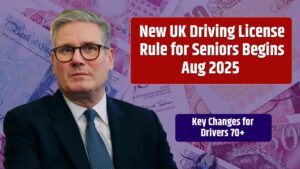 New UK Driving License Rule for Seniors Begins Aug 2025 – Key Changes for Drivers 70+