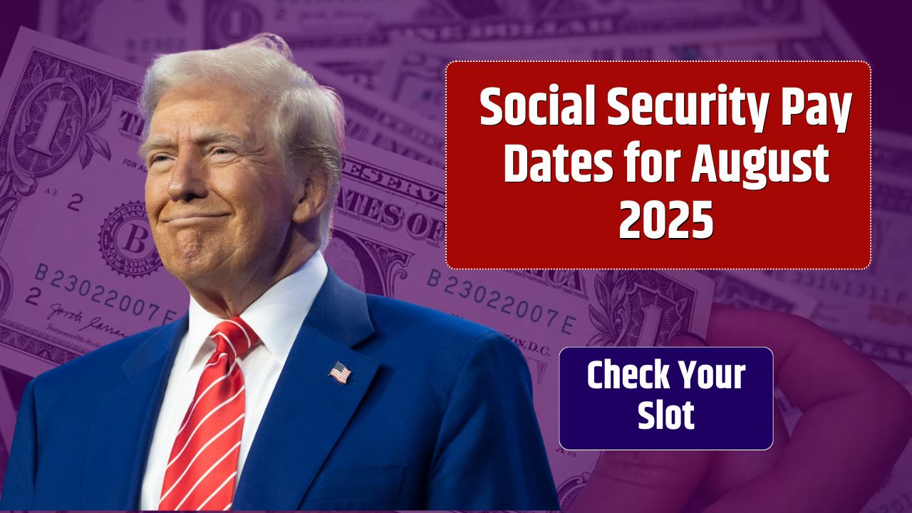 Social Security Pay Dates for August 2025 – Check Your Slot