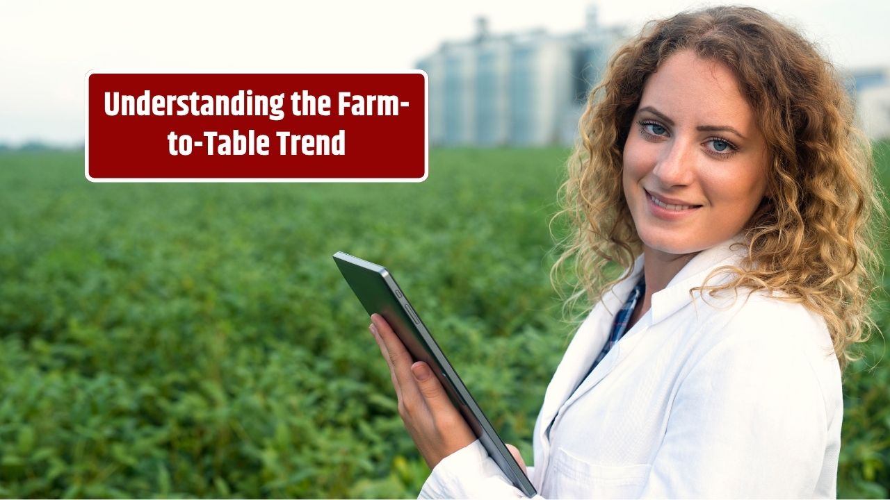 What Is the Farm-to-Table Movement Why It Matters Now More Than Ever