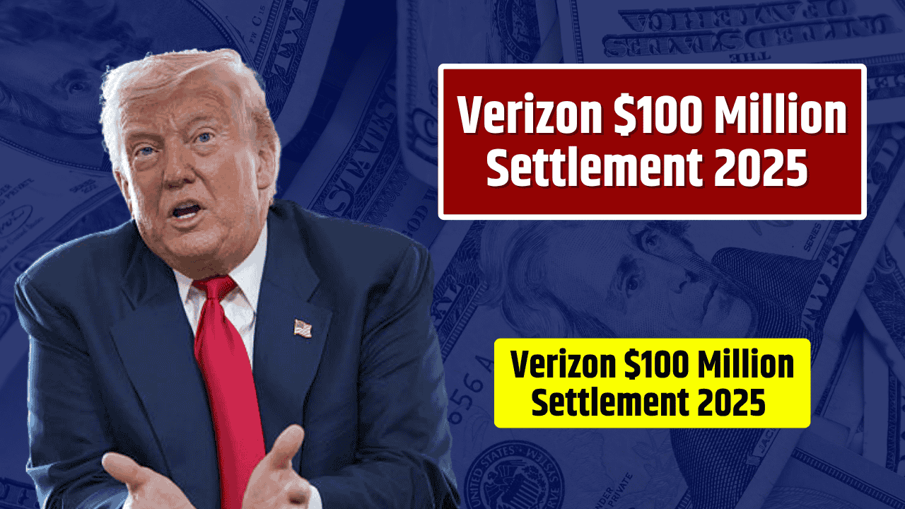Verizon $100 Million Settlement 2025 – Who is Eligible for the Payout?